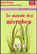 Le monde des microbes&nbsp;-&nbsp;John Herrick, Loufane