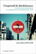 Fondements philosophiques et stratégiques de la désobéissance civile&nbsp;-&nbsp;Jean-Marie Muller