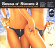 Techno&nbsp;-&nbsp;Bossa 'n stones volume 2