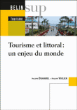 Tourisme et littoral : un enjeu du monde&nbsp;-&nbsp;Philippe Violier, Philippe Duhamel