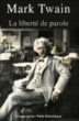 La liberté de parole&nbsp;-&nbsp;Mark Twain