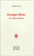 Georges Perec, le corps à la lettre&nbsp;-&nbsp;Maryline Heck