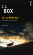 Le prédateur&nbsp;-&nbsp;C.J. Box