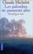 Les palombes ne passeront plus&nbsp;-&nbsp;Claude Michelet