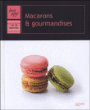 Macarons et gourmandises&nbsp;-&nbsp;Collectif