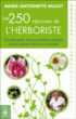Les 250 réponses de l'herboriste&nbsp;-&nbsp;Marie-Antoinette Mulot