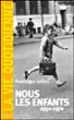 Nous, les enfants&nbsp;-&nbsp;Dominique Veillon