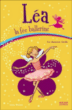 Léa, la fée ballerine, T10&nbsp;-&nbsp;Anna Wilson