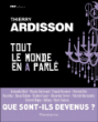 Tout le monde en a parlé : que sont-ils devenus ?&nbsp;-&nbsp;Thierry Ardisson