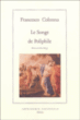 Le songe de Poliphile&nbsp;-&nbsp;Francesco Colonna