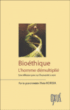 Bioéthique, l'homme démultiplié&nbsp;-&nbsp;Haïm Korsia