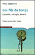 Les fils du temps, causalité, entropie, devenir&nbsp;-&nbsp;Rémy Lestienne