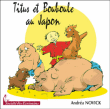 Titus et Bouboule au Japon&nbsp;-&nbsp;Andréa Novick
