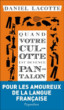 Quand votre culotte est devenue pantalon&nbsp;-&nbsp;Daniel Lacotte