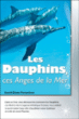 Les dauphins, ces anges de la mer&nbsp;-&nbsp;Sarah Diane Pomerleau