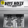 Boys Noize&nbsp;-&nbsp;Remixes 2004 - 2011