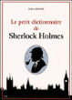 Le petit dictionnaire de Sherlock Holmes&nbsp;-&nbsp;Marc Lemonier