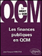 Les finances publiques en QCM&nbsp;-&nbsp;Jean-François Forestier