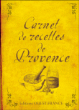 Carnet de recettes de Provence&nbsp;-&nbsp;Christian Etienne, Jean-Dominique Longubardo