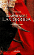 Comprendre la corrida&nbsp;-&nbsp;André Viard