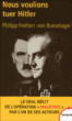 Nous voulions tuer Hitler&nbsp;-&nbsp;Philipp Freiherr Von Boeselager