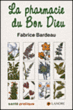 La pharmacie du Bon Dieu&nbsp;-&nbsp;Fabrice Bardeau