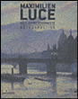 Maximilien Luce, néo-impressionniste&nbsp;-&nbsp;Collectif