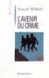 L'avenir du crime&nbsp;-&nbsp;Jean de Maillard