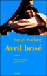 Avril brisé&nbsp;-&nbsp;Ismaïl Kadaré