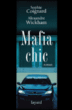 Mafia chic&nbsp;-&nbsp;Alexandre Wickham, Sophie Coignard