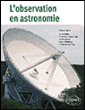L'observation en astronomie&nbsp;-&nbsp;Philippe Léna