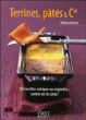 Les terrines, pâtés et cie&nbsp;-&nbsp;Héloïse Martel