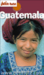 Petit Fûté Guatemala&nbsp;-&nbsp;Collectif