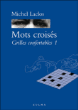 Mots croisés : grilles confortables volume 1&nbsp;-&nbsp;Michel Laclos