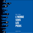 L'herbe sous les pieds&nbsp;-&nbsp;Rémi Viallet