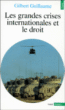 Grandes crises internat.et le droit&nbsp;-&nbsp;G. Guillaume