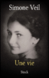 Une vie&nbsp;-&nbsp;Simone Veil