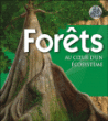 Forêts, au coeur d'un écosystème&nbsp;-&nbsp;David Burnie