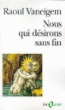 Nous qui désirons sans fin&nbsp;-&nbsp;Raoul Vaneigem