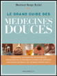 Le guide des médecines douces&nbsp;-&nbsp;Serge Rafal