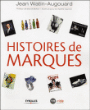 Histoire de marques&nbsp;-&nbsp;Jean Watin-Augouard