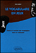 Vocabulaire en jeux&nbsp;-&nbsp;J. Lambert