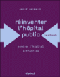 Réinventer l'hôpital public&nbsp;-&nbsp;André Grimaldi