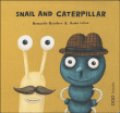 Snail and Catterpillar&nbsp;-&nbsp;Armando Quintero, André Letria