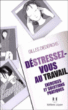 Déstressez-vous au travail&nbsp;-&nbsp;Gilles Diederichs