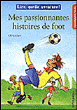 Mes passionnantes histoires de foot&nbsp;-&nbsp;Ulli Schubert