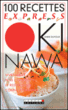 100 recettes express Okinawa&nbsp;-&nbsp;Anne Dufour