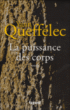 La puissance des corps&nbsp;-&nbsp;Yann Queffélec