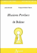 Les illusions perdues de Honoré de Balzac&nbsp;-&nbsp;Aude Deruelle, Françoise Rullier