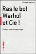 Ras le bol Warhol et Cie&nbsp;-&nbsp;Gérard Durozoï
